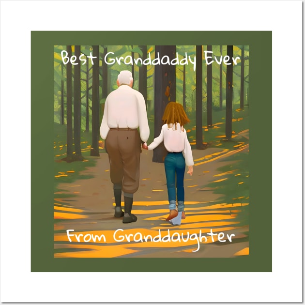 Best granddaddy ever from granddaughter Wall Art by animegirlnft